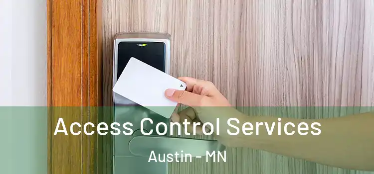 Access Control Services Austin - MN