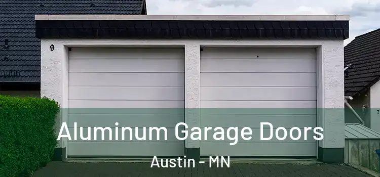  Aluminum Garage Doors Austin - MN
