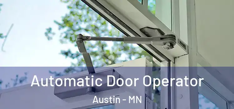  Automatic Door Operator Austin - MN