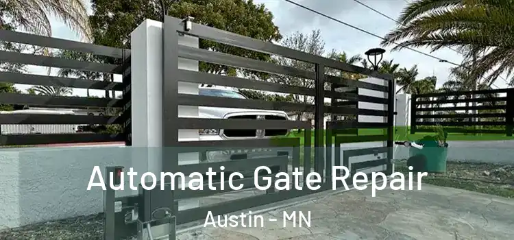 Automatic Gate Repair Austin - MN