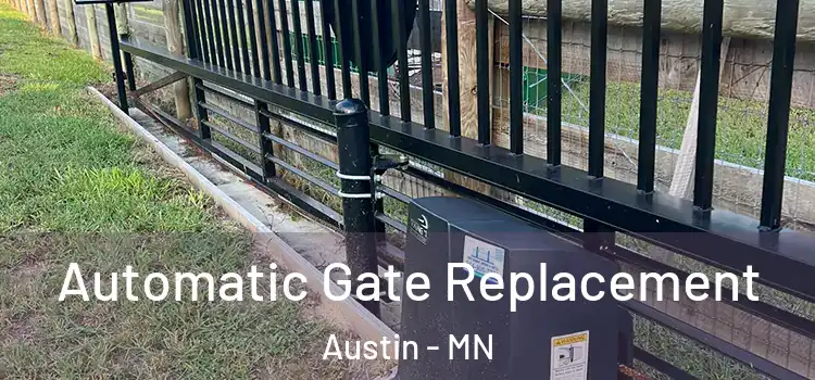 Automatic Gate Replacement Austin - MN