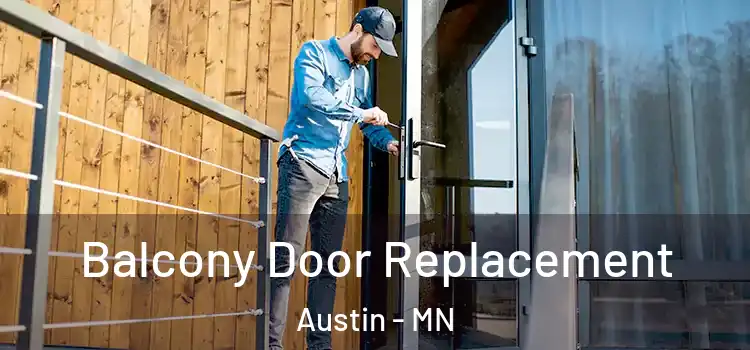  Balcony Door Replacement Austin - MN
