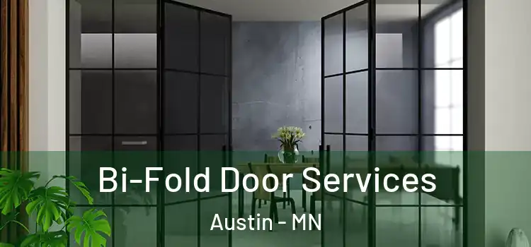 Bi-Fold Door Services Austin - MN