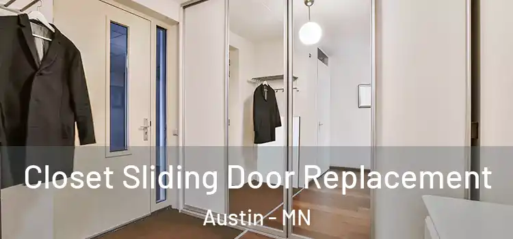 Closet Sliding Door Replacement Austin - MN