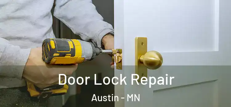 Door Lock Repair Austin - MN