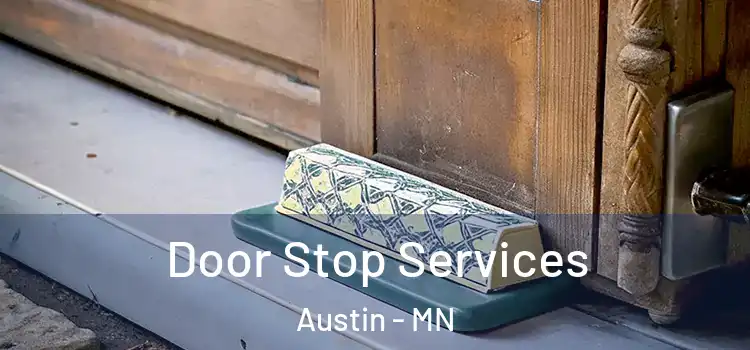 Door Stop Services Austin - MN