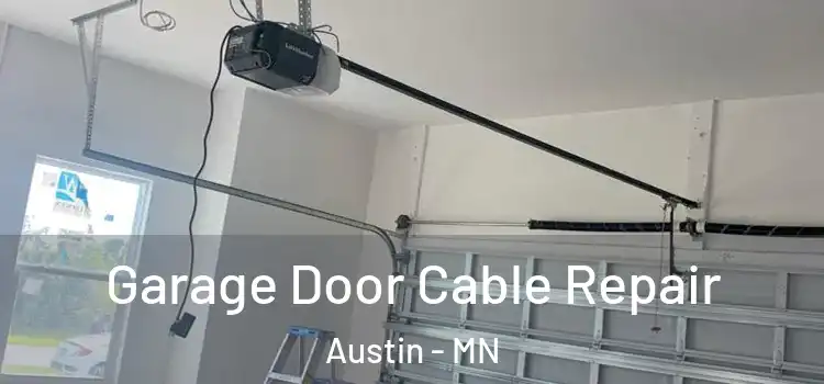  Garage Door Cable Repair Austin - MN