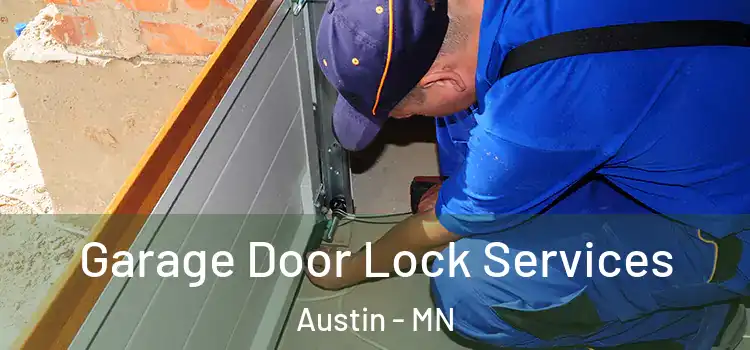 Garage Door Lock Services Austin - MN
