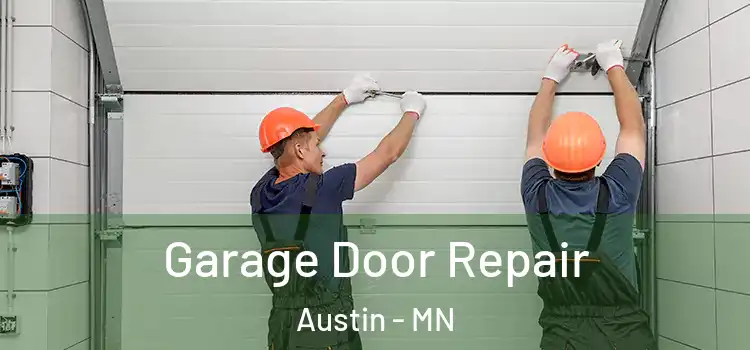  Garage Door Repair Austin - MN