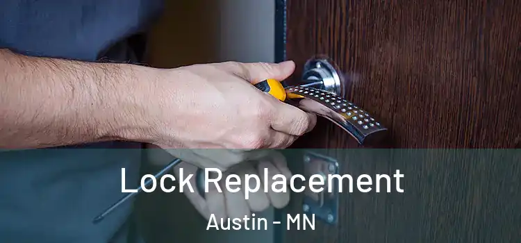  Lock Replacement Austin - MN