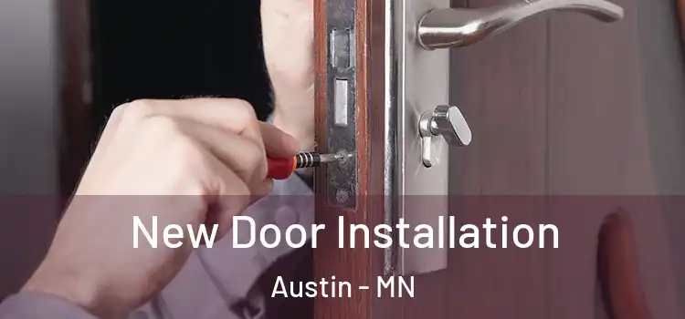  New Door Installation Austin - MN