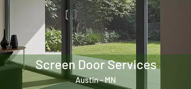 Screen Door Services Austin - MN