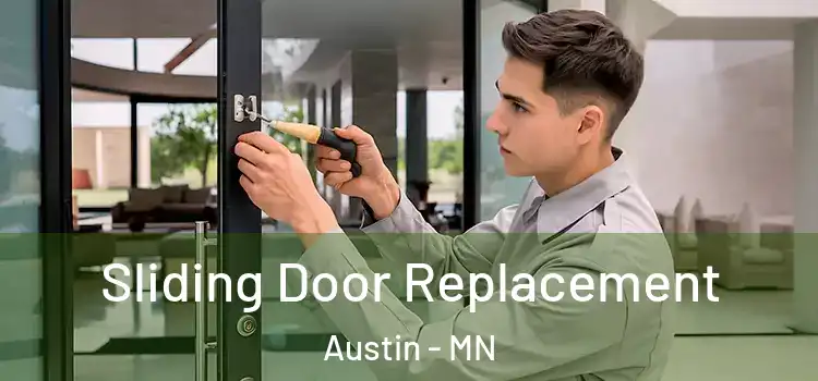  Sliding Door Replacement Austin - MN