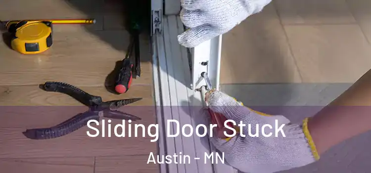 Sliding Door Stuck Austin - MN