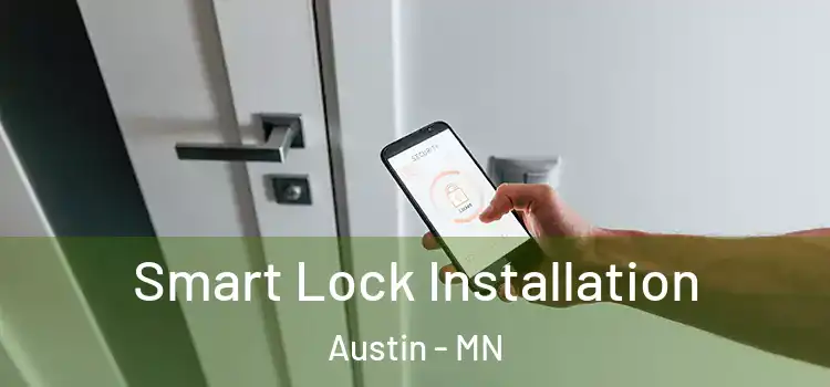 Smart Lock Installation Austin - MN